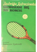 Urodziłem się na korcie