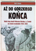 Aż do gorzkiego końca