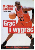 Grać i wygrać Michael Jordan i świat NBA