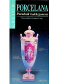 Porcelana Poradnik kolekcjonera