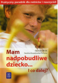 Mam nadpobudliwe dziecko i co dalej
