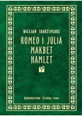 Romeo i Julia Makbet Hamlet