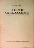 Operacje ginekologiczne i ich podstawy anatomo - topograficzne