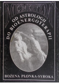 Mesmeryzm od astrologii do bioenergoterapii