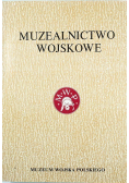 Muzealnictwo wojskowe Tom 4