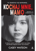Kochaj mnie mamo