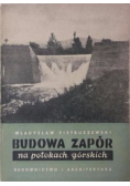 Budowa zapór na potokach górskich