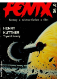 Fenix Nr 0 / 90 Henry Kuttner Tryumf Łowcy