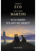 W co wierzy ten kto nie wierzy