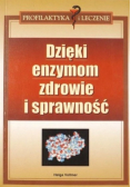 Dzięki enzymom zdrowie i sprawność