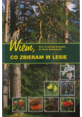 Wiem co zbieram w lesie