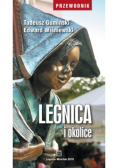 Legnica i okolice Przewodnik