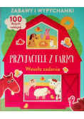 Zabawy i wypychanki Przyjaciele z farmy Wesołe zadania
