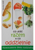 Co jeść razem a co oddzielnie