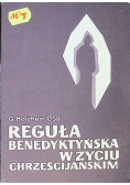 Reguła benedyktyńska w życiu chrześcijańskim