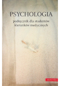 Psychologia Podręcznik dla studentów kierunków medycznych