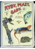 Ryby, płazy, gady. Atlas, 1914 r.