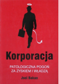 Korporacja Patologiczna pogoń za zyskiem i władzą