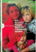 Cyganie Spotkanie z nielubianym narodem