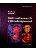 Praktyczna ultrasonografia w położnictwie i ginekologii