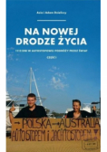 Na nowej drodze życia Część I