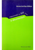 Odpowiedzi na 101 pytań o ekumenizm