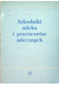 Szkodniki mleka i przetworów mlecznych