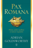 Pax Romana Wojna pokój i podboje w świecie rzymskim