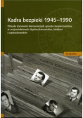 Kadra bezpieki 1945 - 1990