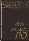 Przekaz umysłu Nauczanie mistrza zen Huang Po