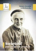 Świętość jest czymś tak prostym