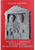 Wzore i modele wychowania w rodzinie rzymskiej