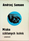 Miska szklanych kulek Powieść