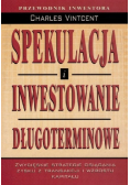 Spekulacja i inwestowanie długoterminowe