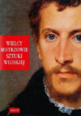 Wielcy mistrzowie sztuki włoskiej