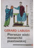 Pierwsze wieki monarchii piastowskiej
