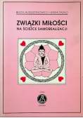Związki miłości na ścieżce samorealizacji