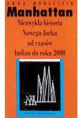 Manhattan niezwykła historia Nowego Jorku od czasów Indian do roku 2000