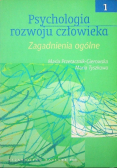 Psychologia rozwoju człowieka Tom 1 Zagadnienia ogólne