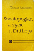 Światopogląd a życie u Diltheya