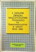Z dziejów związku nauczycielstwa Polskiego na Rzeszowszczyźnie w latach 1905 - 1985