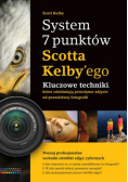 System 7 punktów Scotta Kelbyego Kluczowe techniki fotografii
