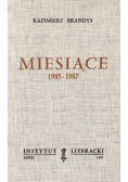 Miesiące 1985 - 1987