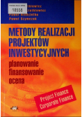 Metody realizacji projektów inwestycyjnych Planowanie, finansowanie, ocena