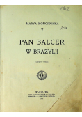 Pan Balcer w Brazylii 1910 r.