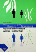Psychologia i informatyka Synergia i kontradykcje