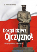 Dokąd idziesz Ojczyzno?