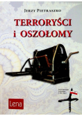 Terroryści i oszołomy