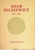 Adam Mickiewicz 1855 - 1955