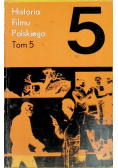 Historia filmu polskiego Tom V